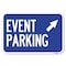 Signmission Event Parking Up Right Arrow Symbol Heavy-Gauge Aluminum Sign, 12" x 18", A-1218-24081 A-1218-24081 - alternate 1